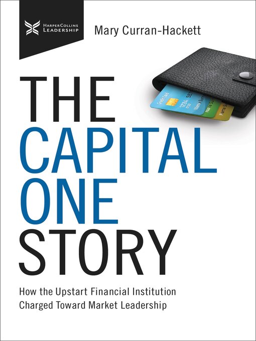 Title details for The Capital One Story by Mary Curran Hackett - Available